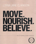 Move, Nourish, Believe - Lorna Jane Clarkson - BCOO - BHEA - BOO004