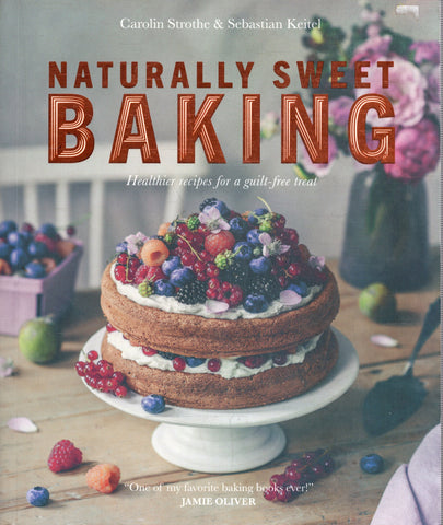 Naturally Sweet Baking - Carolin Strothe - BCOO - BOO004