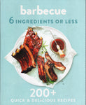 Barbecue - 6 Ingredients or Less - 200+ Quick & Delicious Recipes - BCOO - BOO004