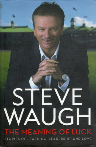 The Meaning of Luck - Steve Waugh *Signed* - BBIO - BOO005