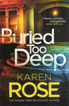 Buried Too Deep - Karen Rose - BPAP - BOO006
