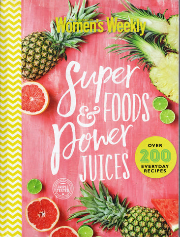 Super Foods & Power Juices - The Australian Women's Weekly - BCOO - BOO007