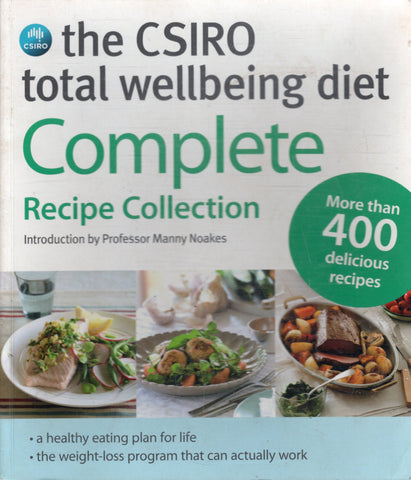 The CSIRO Total Wellbeing Diet: Complete Recipe Collection - Manny Noakes - BCOO - BHEA - BOO008