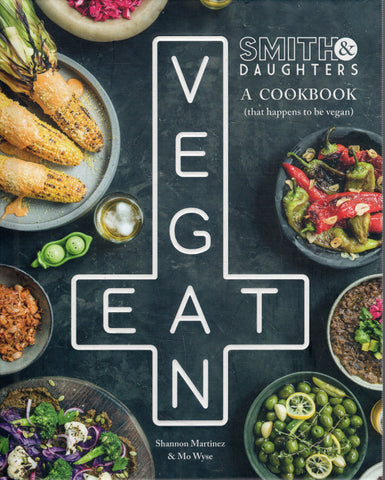 Smith & Daughters: A Cookbook - Shannon Martinez - BCOO - BOO008