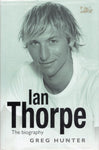 Ian Thorpe : The Biography - Greg Hunter - BBIO - BOO008