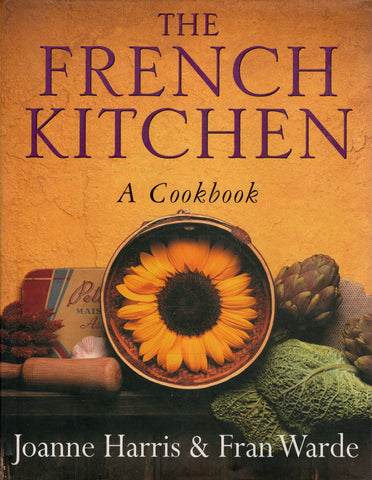 The French Kitchen: A Cookbook - Joanne Harris - BCOO - BOO008