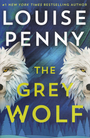 The Grey Wolf - Louise Penny - BPAP - BOO009