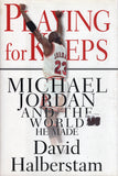 Playing for Keeps: Michael Jordan and the World He Made - David Halberstam - BBIO - BOO010