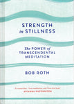 Strength in Stillness - Bob Roth - BHEA - BOO011