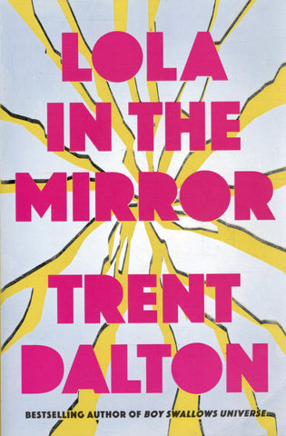 Lola in the Mirror - Trent Dalton - BPAP - BOO011