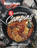 5 Ingredients Camping - The Australian Women's Weekly - BCOO - BOO012