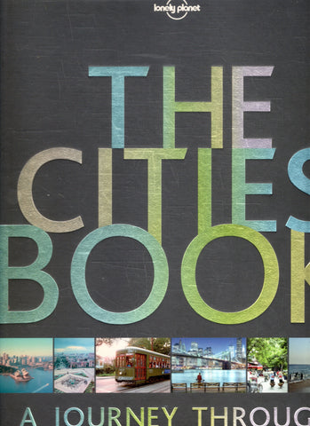 The Cities Book: A Journey Through the Best Cities in the World - Lonely Planet - BTRA - BOO015