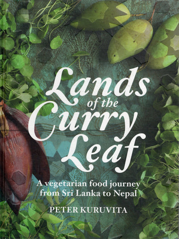 Lands of the Curry Leaf - Peter Kuruvita - BCOO - BOO015