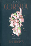 Corsica: The Recipes - Nicolas Stromboni - BCOO - BOO016