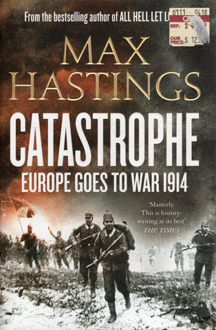 Catastrophe: Europe Goes to War 1914 - Max Hastings - BMIL - BHIS - BOO016