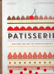 Patisserie: Master the Art of French Pastry - Dupuis & Cazor - BCOO - BOO017