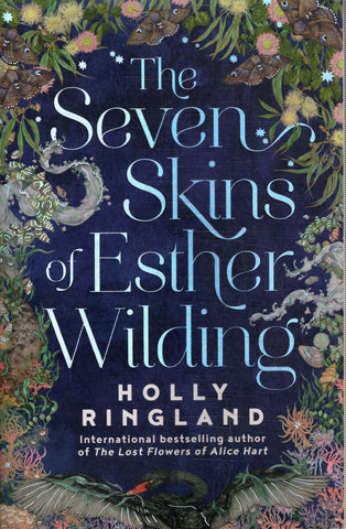The Seven Skins of Esther Wilding - Holly Ringland - BPAP - BOO020