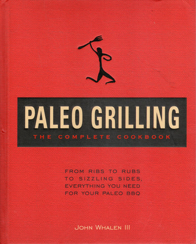 Paleo Grilling The Complete Cookbook - John Whalen - BCOO - BOO021