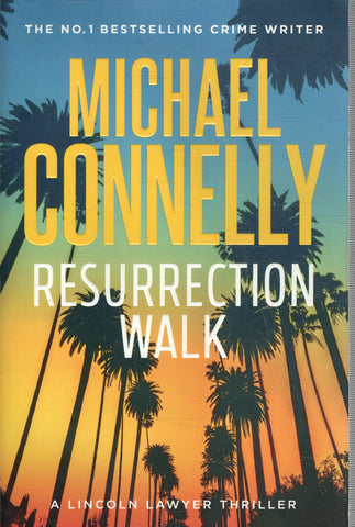 Resurrection Walk - Michael Connelly - BPAP - BOO022