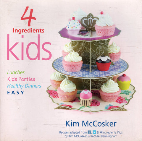 4 Ingredients Kids - Kim McCosker - BCOO - BOO023
