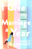 I Give my Marriage a Year - Holly Wainwright - BPAP - BOO023