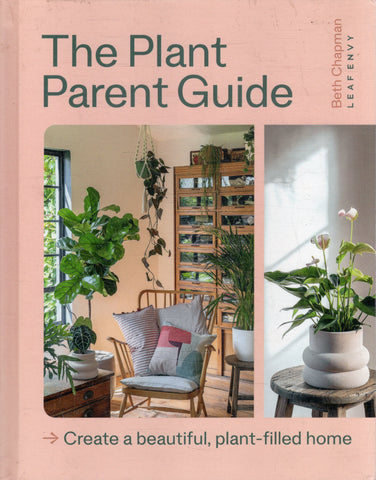 The Plant Parent Guide - Beth Chapman - BCRA - BOO025
