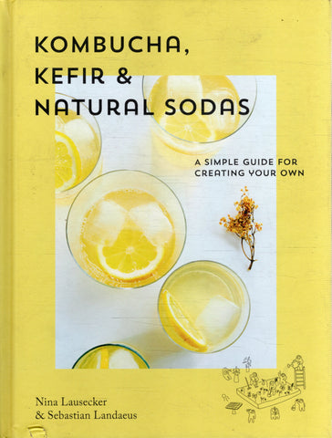 Kombucha, Kefir & Natural Sodas - Nina Lausecker - BCOO - BOO027