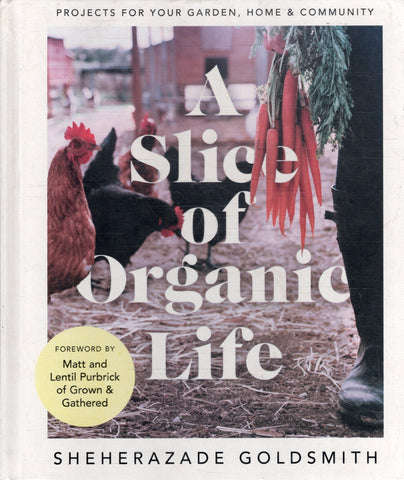 A Slice of Organic Life - Sheherazade Goldsmith - BCRA - BOO027