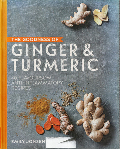 The Goodness of Ginger & Turmeric - Emily Jonzen - BCOO - BOO026
