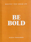 Be Bold - Alexis Fernandez - BHEA - BOO027
