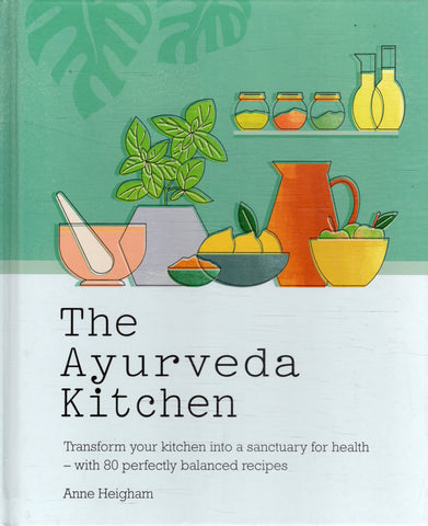 The Ayurveda Kitchen - Anne Heigham - BCOO - BOO028