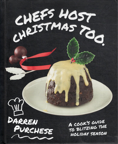 Chefs Host Christmas Too. - Darren Purchese - BCOO - BOO028