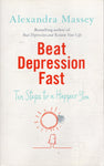 Beat Depression Fast - Alexandra Massey - BHEA - BOO029