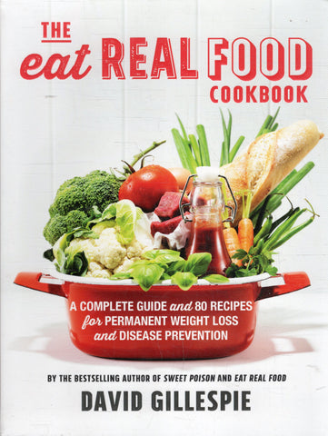 The Eat Real Food Cookbook - David Gillespie - BCOO - BOO029