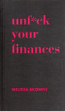 Unf*ck Your Finances - Melissa Browne - BREF - BHEA - BOO029