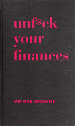 Unf*ck Your Finances - Melissa Browne - BREF - BHEA - BOO029