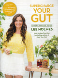 Supercharge Your Gut - Lee Holmes - BCOO - BHEA - BOO030