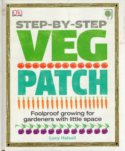 Step-By-Step Veg Patch - Lucy Halsall - BCRA - BOO032