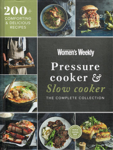 Pressure Cooker & Slow Cooker: The Complete Collection - The Australian Women's Weekly - BCOO - BOO033