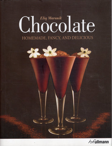 Chocolate: Homemade, Fancy, and Delicious - Eliq Maranik - BCOO - BOO033