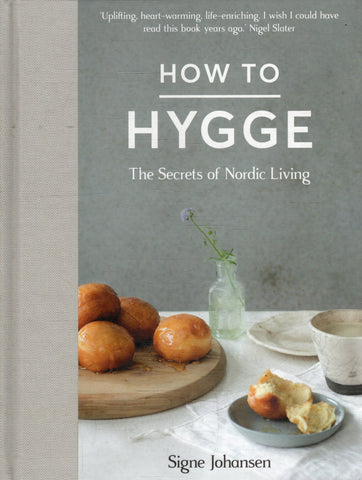 How to Hygge: The Secrets of Nordic Living - Signe Johansen - BCOO - BOO034