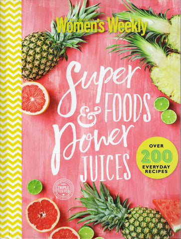 Super Foods & Power Juices - The Australian Women's Weekly - BCOO - BOO001