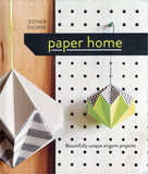 Paper Home: Beautifully Unique Origami Projects  - Esther Thorpe - BCRA - BOO005