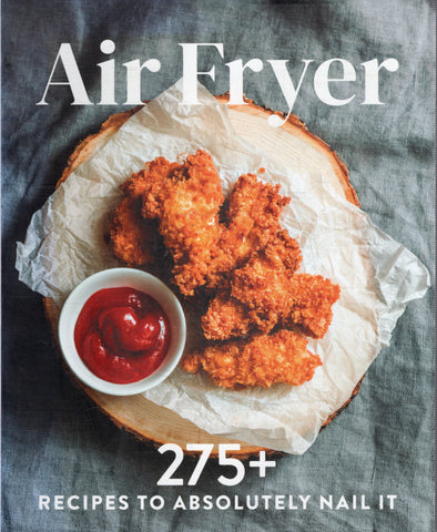 Air Fryer: 275+ Recipes to Absolutely Nail It - BCOO - BOO008