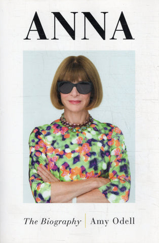 Anna: The Biography - Amy Odell - BBIO - BOO011