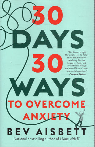 30 Days 30 Ways to Overcome Anxiety - Bev Aisbett - BHEA - BOO013