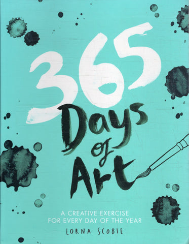 365 Days of Art: A Creative Exercise for Every Day of the Year - Lorna Scobie - BHEA - BCRA - BOO013