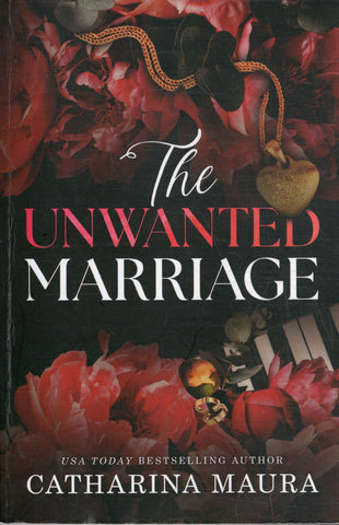 The Unwanted Marriage - Catharina Maura - BPAP - BOO016