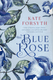 The Blue Rose - Kate Forsyth - BPAP - BOO016
