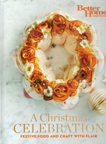 A Christmas Celebration: Festive Food and Craft with Flair - Better Homes and Gardens - BCOO - BCRA - BOO018